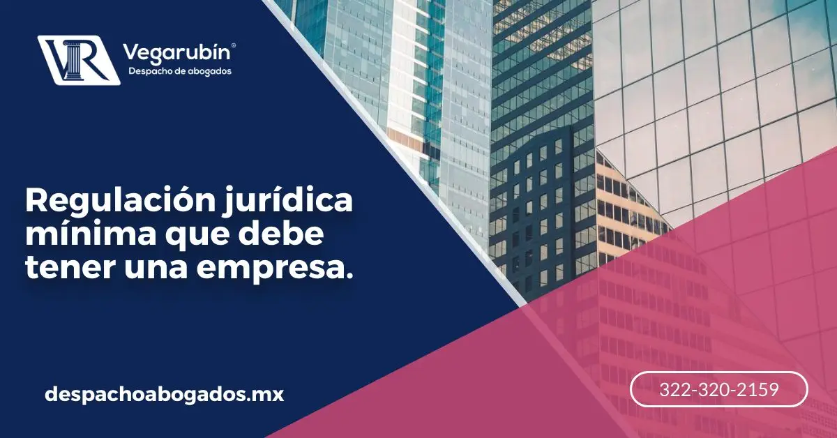 Regulación jurídica mínima que debe tener una empresa