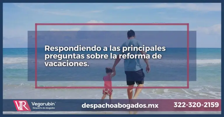 Respondiendo a las principales preguntas sobre la reforma de vacaciones.